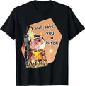 Ball Says You A Btch Meme - Adult & Kids T-Shirts, Sweatshirts & Hoodies apparel design preview 1