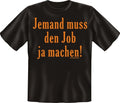 Men's Quotes Someone Has To Do The Job Funny Work - Adult & Kids T-Shirts, Sweatshirts & Hoodies apparel design preview 1