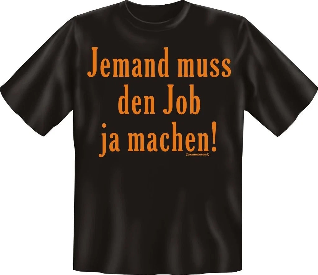 Men's Quotes Someone Has To Do The Job Funny Work - Adult & Kids T-Shirts, Sweatshirts & Hoodies apparel design preview 1