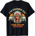 If The Government Says You Don't Need A Gun, Funny - Adult & Kids T-Shirts, Sweatshirts & Hoodies apparel design preview 1