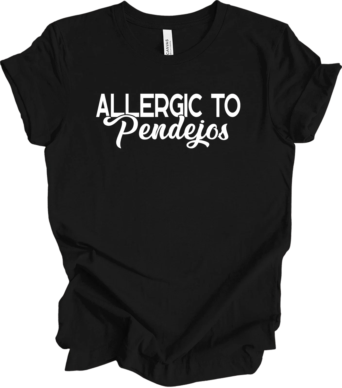Allergic to Pendejos Funny Sarcastic Unisex Humor - Adult & Kids T-Shirts, Sweatshirts & Hoodies apparel design preview 1
