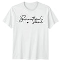 Beautiful Soul Womens Positive Affirmation Birthday - Adult & Kids T-Shirts, Sweatshirts & Hoodies apparel design preview 1