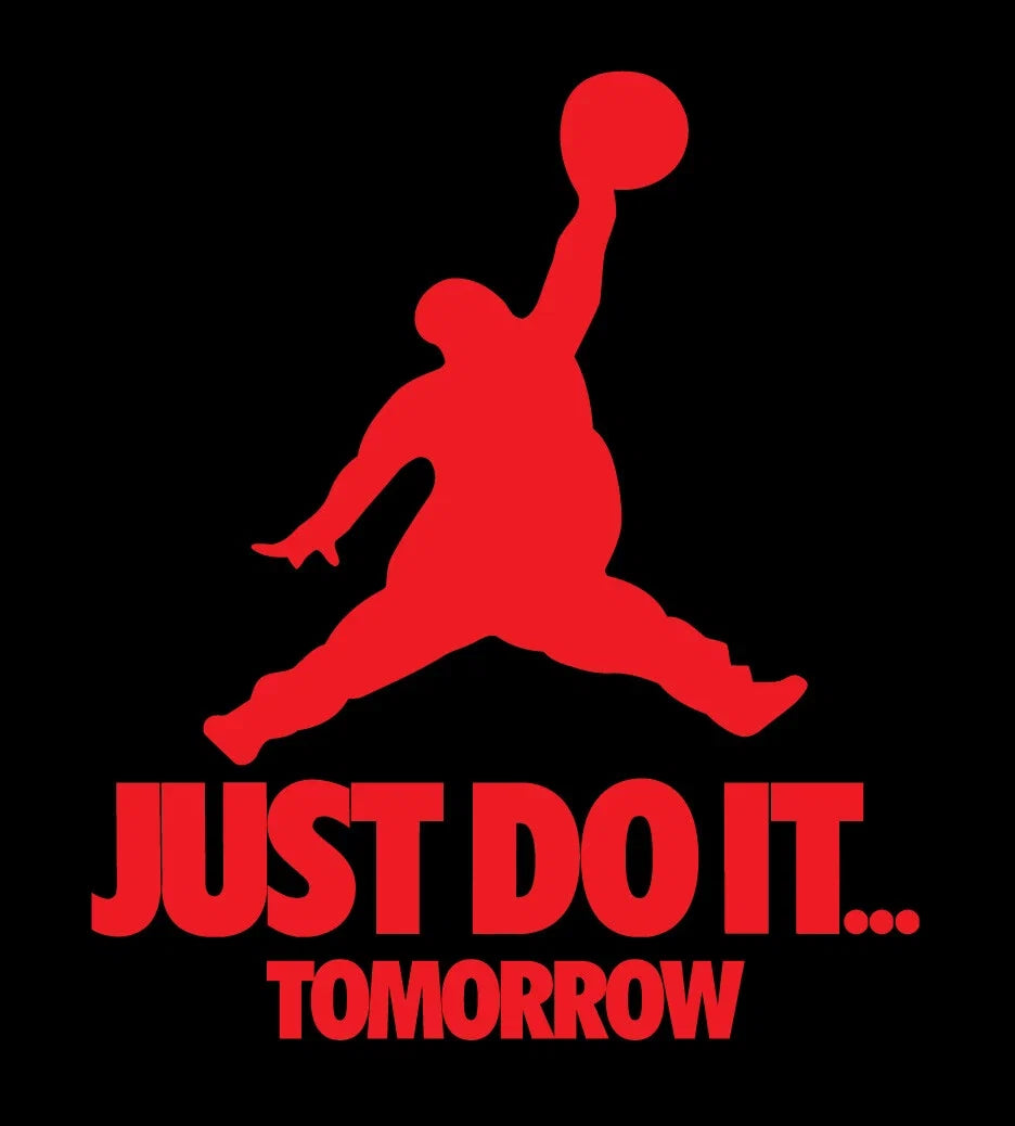 Just Do It Tomorrow parody Funny Procrastination - Adult & Kids T-Shirts, Sweatshirts & Hoodies apparel design preview 1