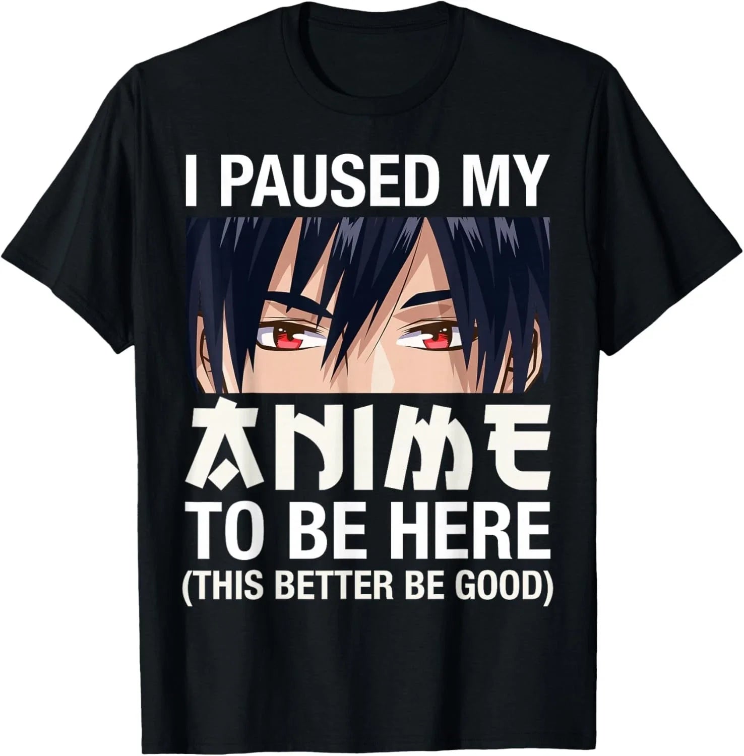 I Paused My Anime to Be Here Japan Kawaii Manga Gifts - Adult & Kids T-Shirts, Sweatshirts & Hoodies apparel design preview 1