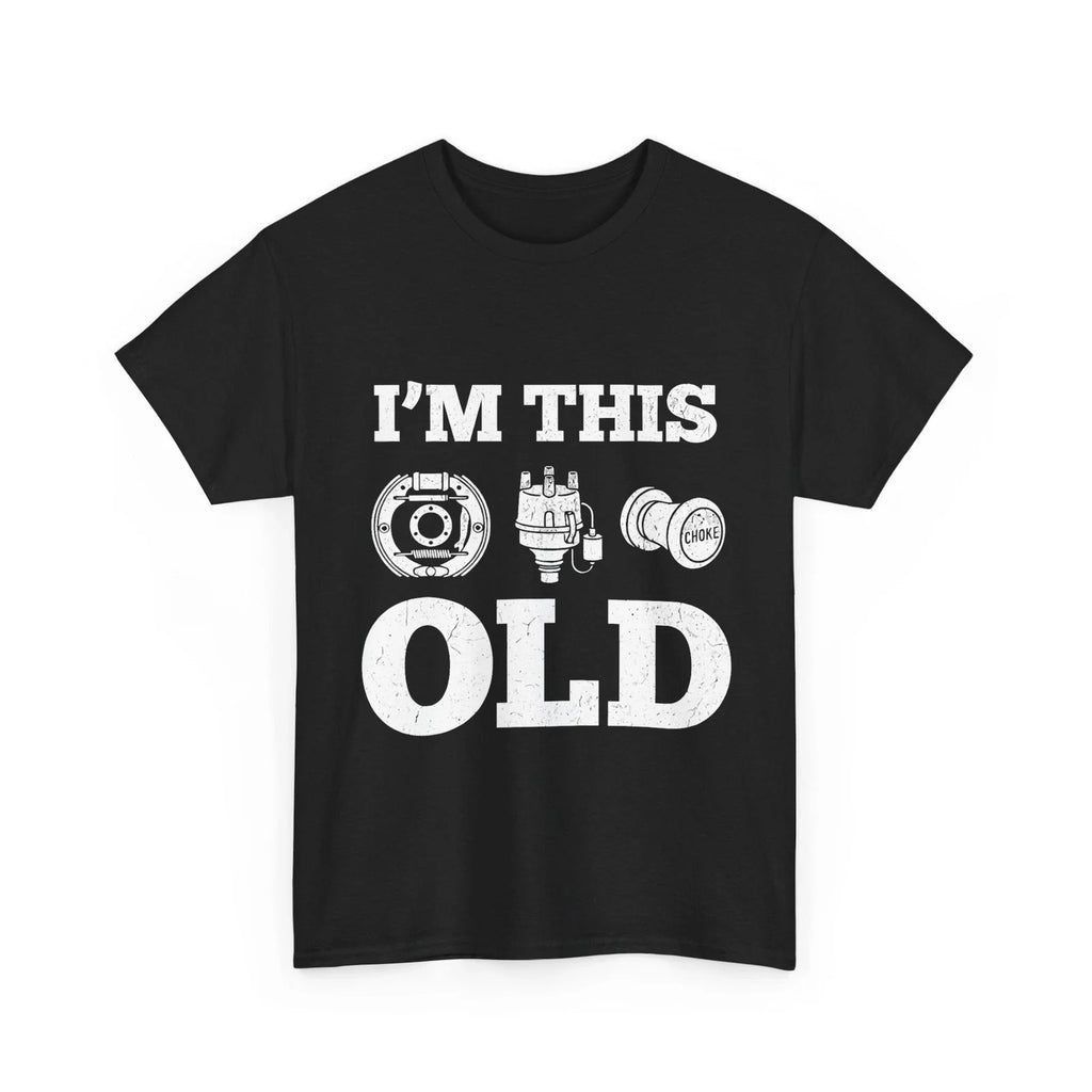 I'm This Old Classic Car Parts Mechanic Auto Lovers - Adult & Kids T-Shirts, Sweatshirts & Hoodies apparel design preview 1