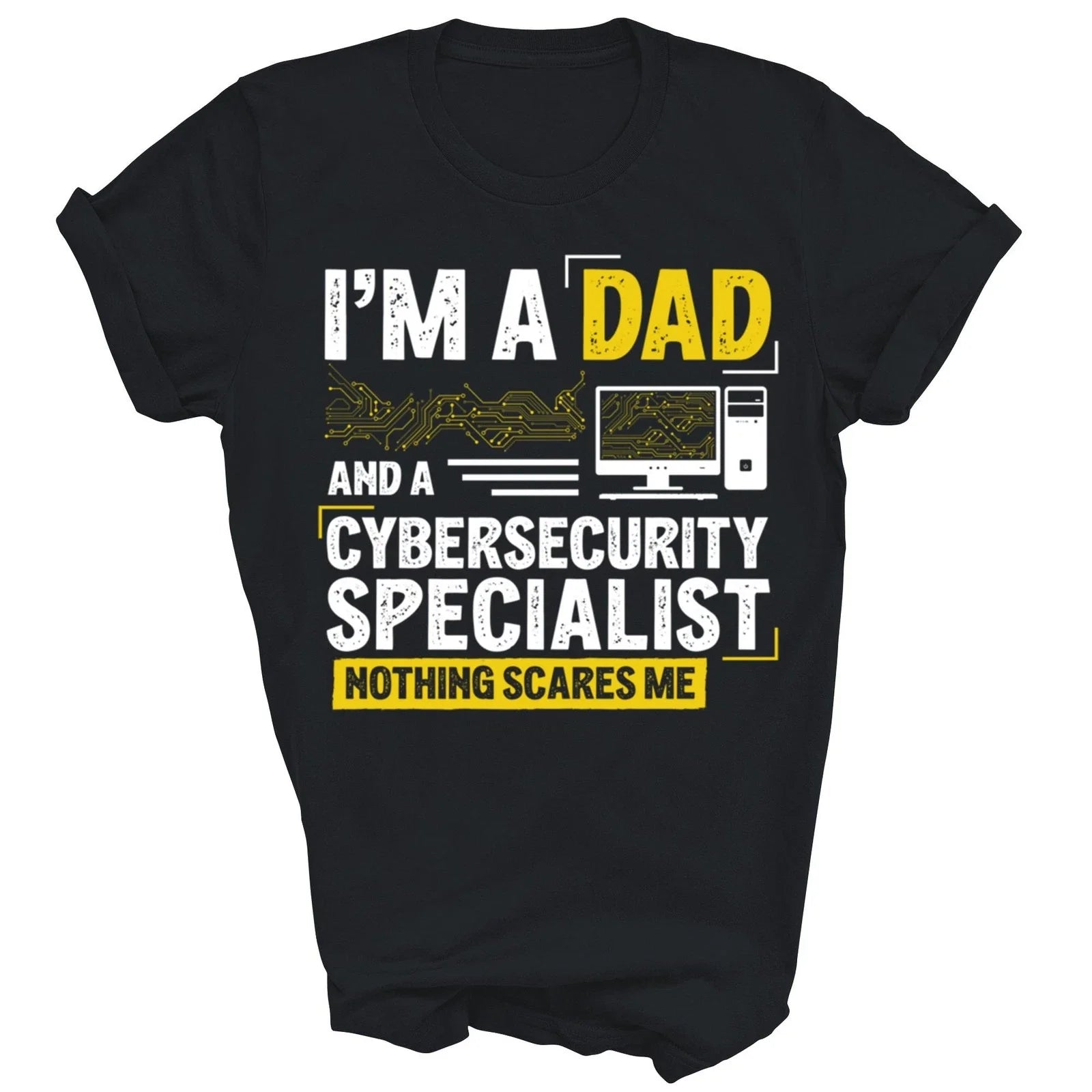 I Am A Dad And CyberSecurity Specialist Gift - Adult & Kids T-Shirts, Sweatshirts & Hoodies apparel design preview 1