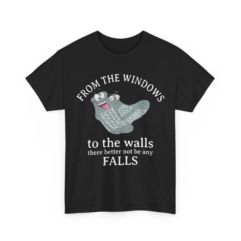 From The Windows to Walls There Better Not Be Any - Adult & Kids T-Shirts, Sweatshirts & Hoodies apparel design preview 1