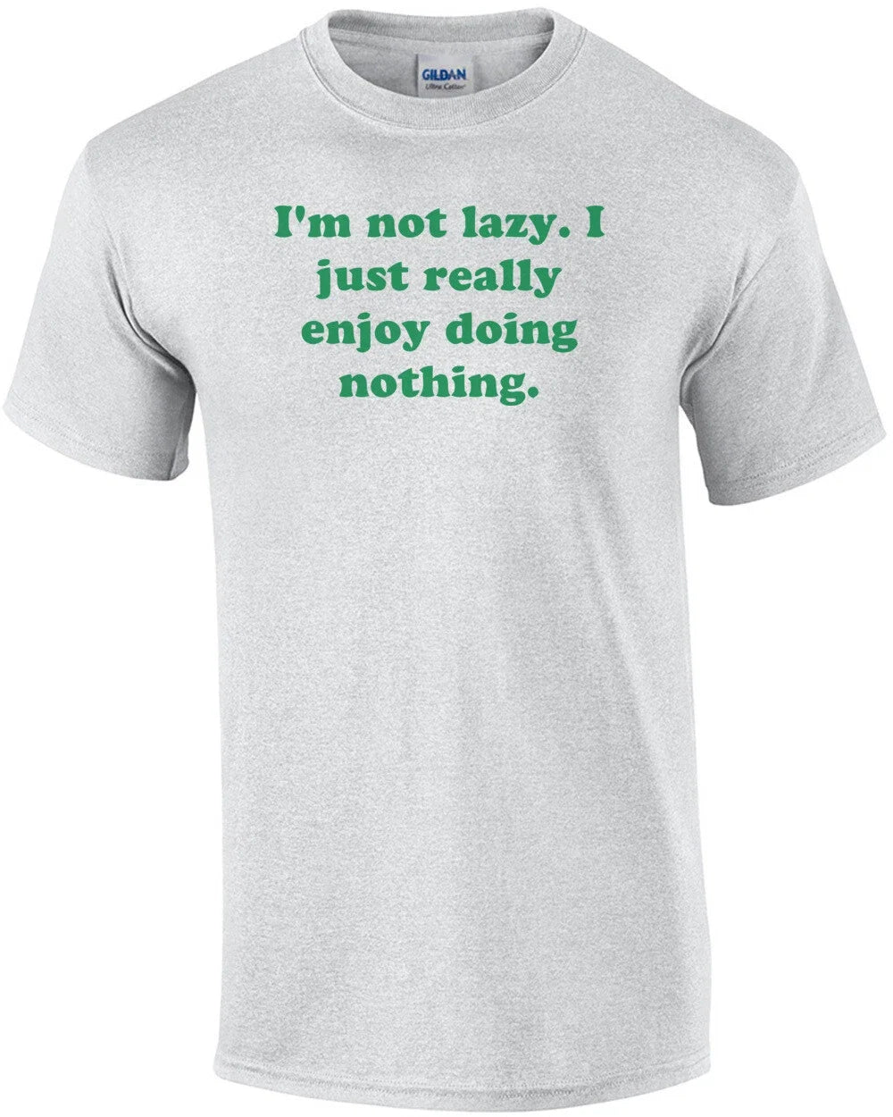 I'm not lazy. I just really enjoy doing nothing. - Adult & Kids T-Shirts, Sweatshirts & Hoodies apparel design preview 1