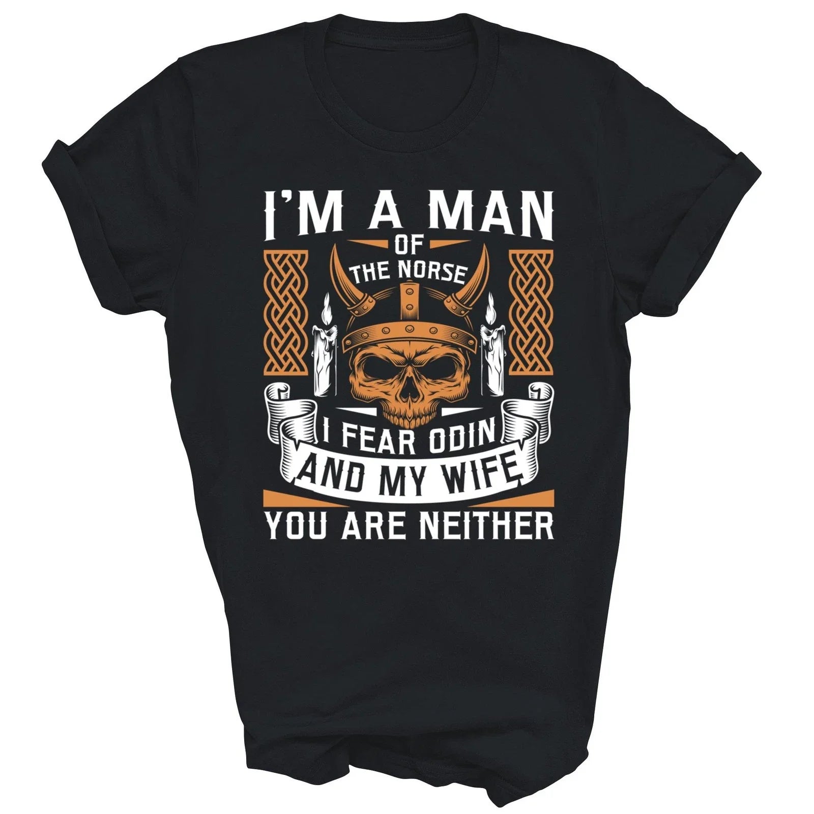 I Am A Man Of The Norse Fear Odin And My Wife Gift - Adult & Kids T-Shirts, Sweatshirts & Hoodies apparel design preview 1