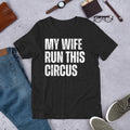 My Wife Runs This Circus Funny Married Husband - Adult & Kids T-Shirts, Sweatshirts & Hoodies apparel design preview 1