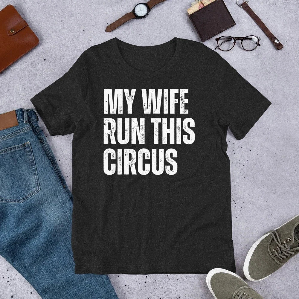 My Wife Runs This Circus Funny Married Husband - Adult & Kids T-Shirts, Sweatshirts & Hoodies apparel design preview 1