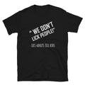 WE DON'T LICK PEOPLE Silly Humor Classic Fit - Adult & Kids T-Shirts, Sweatshirts & Hoodies apparel design preview 1