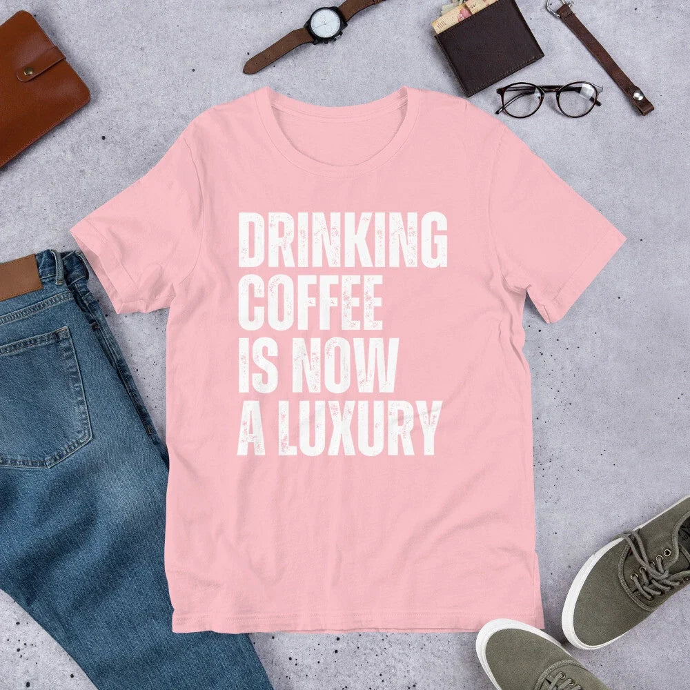 Drinking Coffee is now a Luxury Funny High Prices - Adult & Kids T-Shirts, Sweatshirts & Hoodies apparel design preview 1