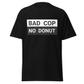 Bad cop no donut funny Men's classic - Adult & Kids T-Shirts, Sweatshirts & Hoodies apparel design preview 1