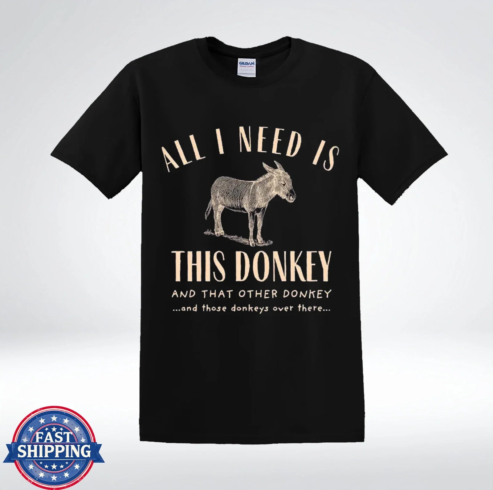 All I Need Is This Donkey Funny Sarcastic Quote - Adult & Kids T-Shirts, Sweatshirts & Hoodies apparel design preview 1