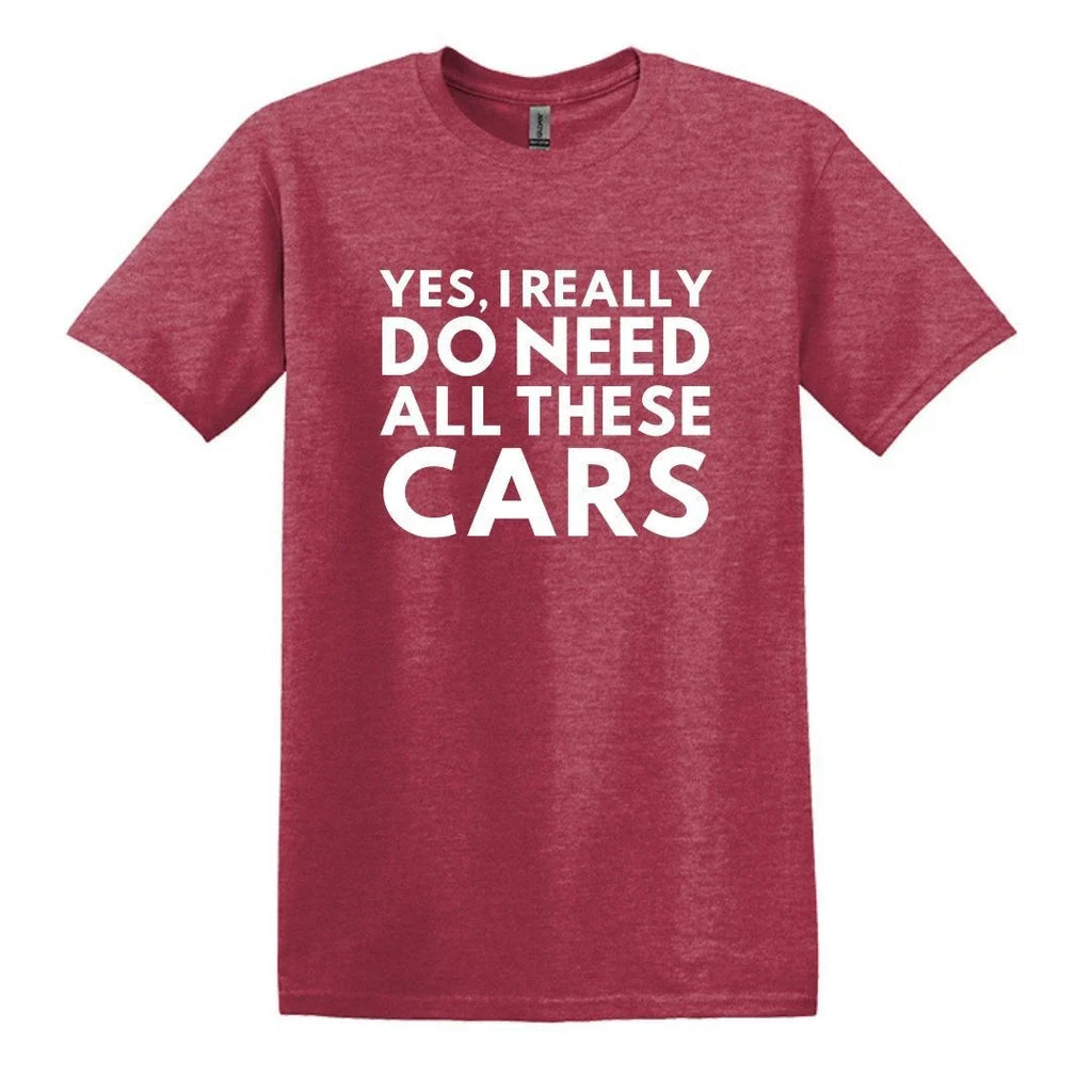 Yes, I really do need all these cars Adult Unisex - Adult & Kids T-Shirts, Sweatshirts & Hoodies apparel design preview 1