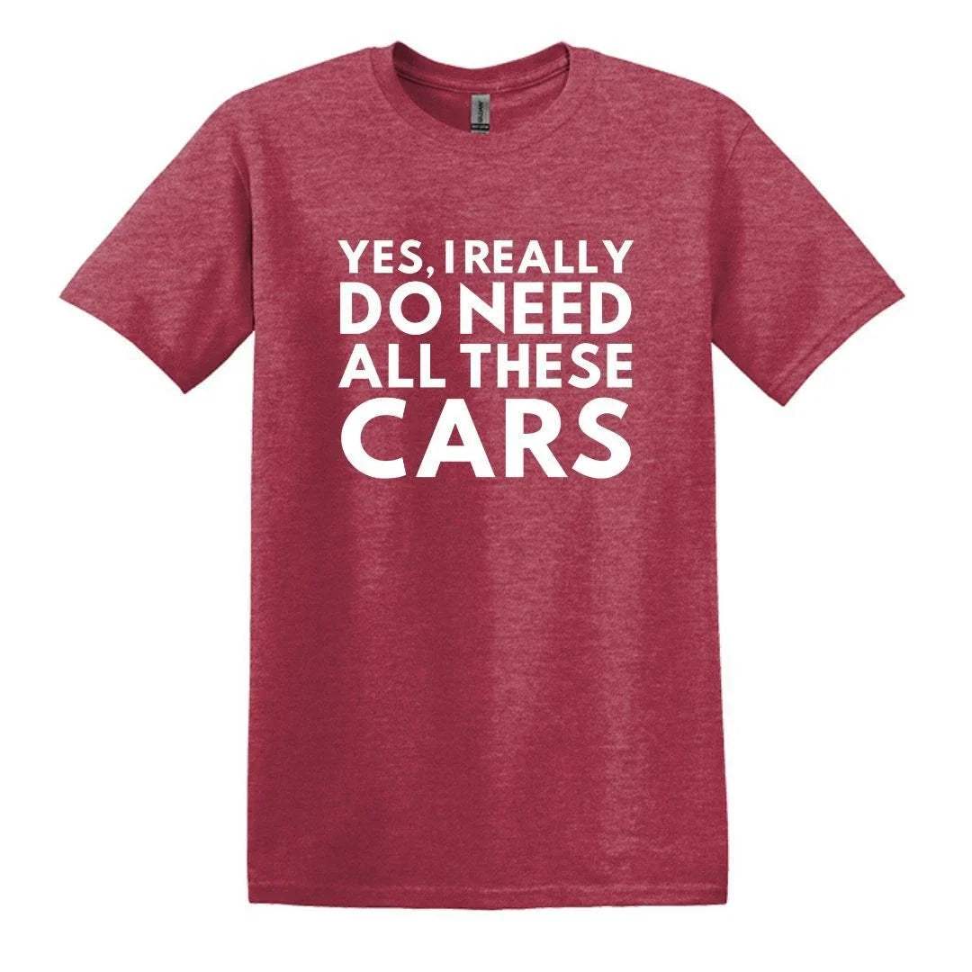 Yes, I really do need all these cars Adult Unisex - Adult & Kids T-Shirts, Sweatshirts & Hoodies apparel design preview 1