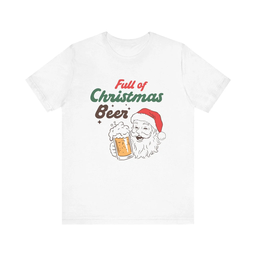 Funny Santa Christmas Beer Full of Adult - Adult & Kids T-Shirts, Sweatshirts & Hoodies apparel design preview 1