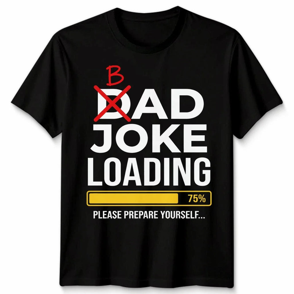 Dad Joke Loading Mens Fathers Day Daddy Funny Bad - Adult & Kids T-Shirts, Sweatshirts & Hoodies apparel design preview 1