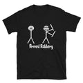 Silly Humor Armed Robbery Classic Fit - Adult & Kids T-Shirts, Sweatshirts & Hoodies apparel design preview 1