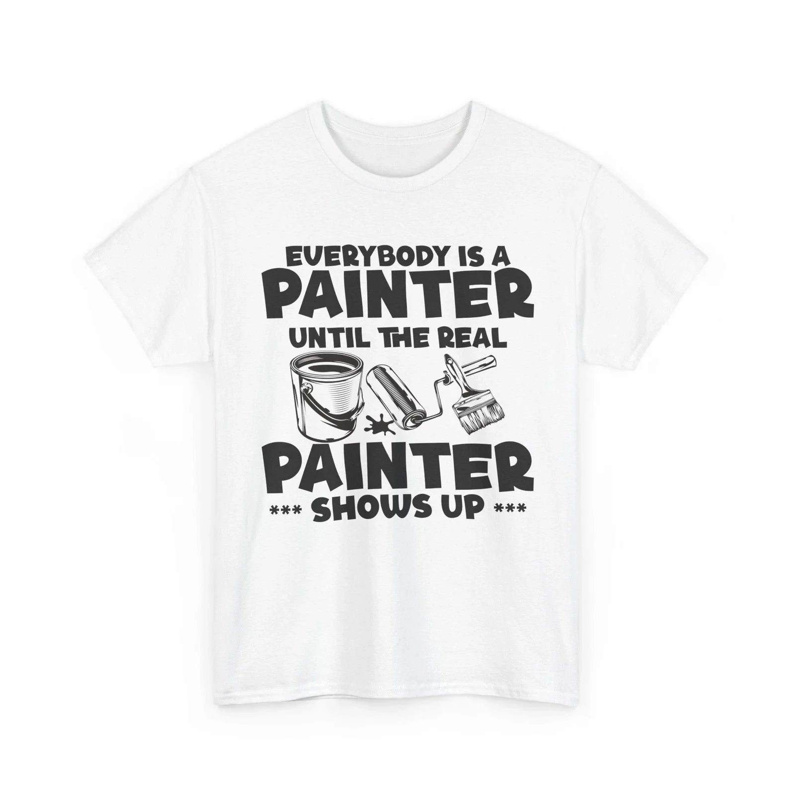 Painting Until The Real Painter Shows Up Lovers - Adult & Kids T-Shirts, Sweatshirts & Hoodies apparel design preview 1