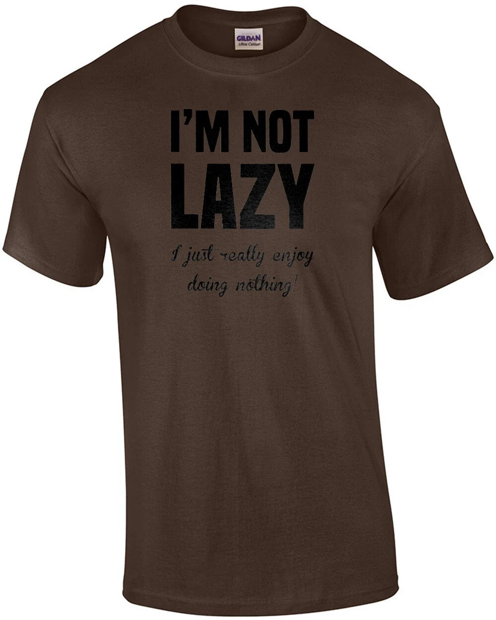 I'm not lazy I just really enjoy doing nothing. funny - Adult & Kids T-Shirts, Sweatshirts & Hoodies apparel design preview 1