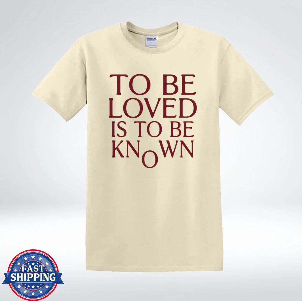 To Be Loved Is Known Inspirational Quote Minimalist - Adult & Kids T-Shirts, Sweatshirts & Hoodies apparel design preview 1