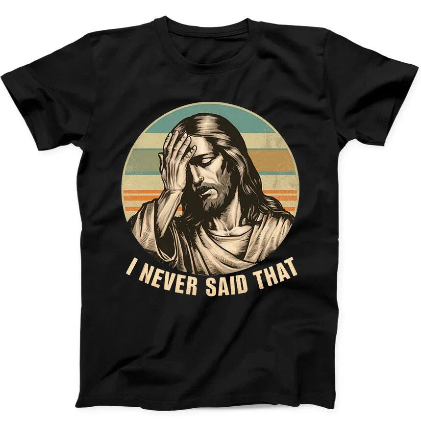 Jesus I Never Said That Humorous Hilarious Funny Gift - Adult & Kids T-Shirts, Sweatshirts & Hoodies apparel design preview 1