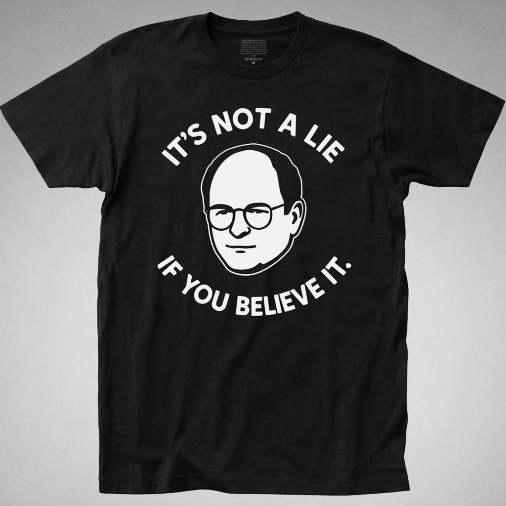 It's Not a Lie TV Comedy George Costanza Jerry Elaine - Adult & Kids T-Shirts, Sweatshirts & Hoodies apparel design preview 1