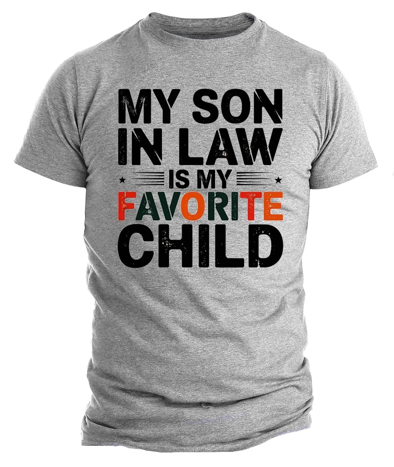 Funny Father-in-Law My Son-In-Law Is Favorite Child - Adult & Kids T-Shirts, Sweatshirts & Hoodies apparel design preview 1