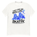 They See Me Rollin I'm Skatin Tryna Catch Roller - Adult & Kids T-Shirts, Sweatshirts & Hoodies apparel design preview 1