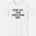 Energy Saving Mode Funny Lazy Humor - Adult & Kids T-Shirts, Sweatshirts & Hoodies apparel design preview 1