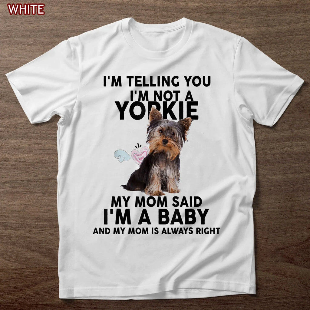 Cute Yorkie I'm Telling You Not a Dog Mothers Day - Adult & Kids T-Shirts, Sweatshirts & Hoodies apparel design preview 1