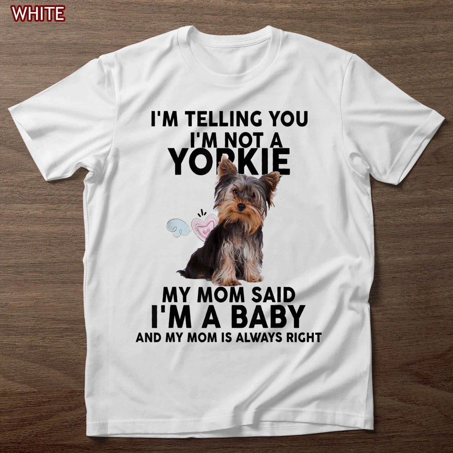 Cute Yorkie I'm Telling You Not a Dog Mothers Day - Adult & Kids T-Shirts, Sweatshirts & Hoodies apparel design preview 1