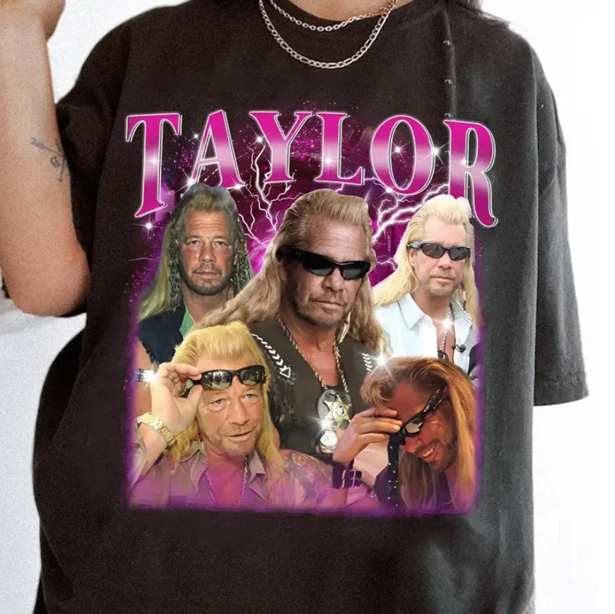 Dog The Bounty Hunter Taylor Funny Meme - Adult & Kids T-Shirts, Sweatshirts & Hoodies apparel design preview 1