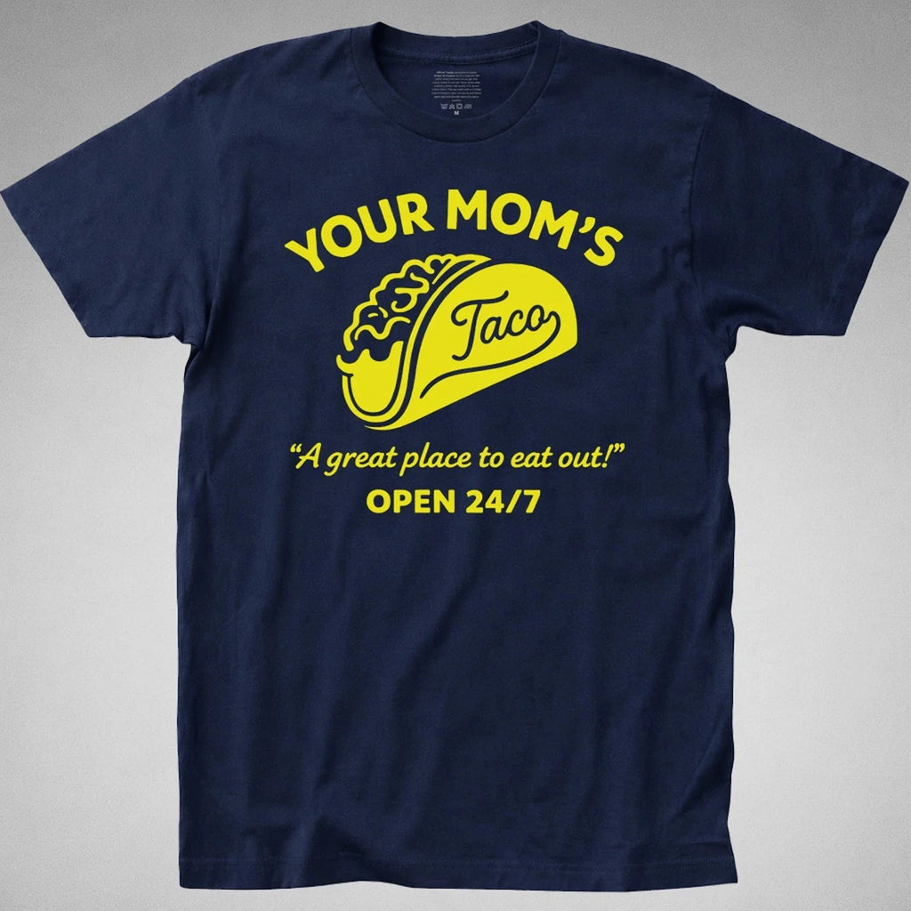 Your Moms Taco eat out Sarcastic Mens Funny - Adult & Kids T-Shirts, Sweatshirts & Hoodies apparel design preview 1