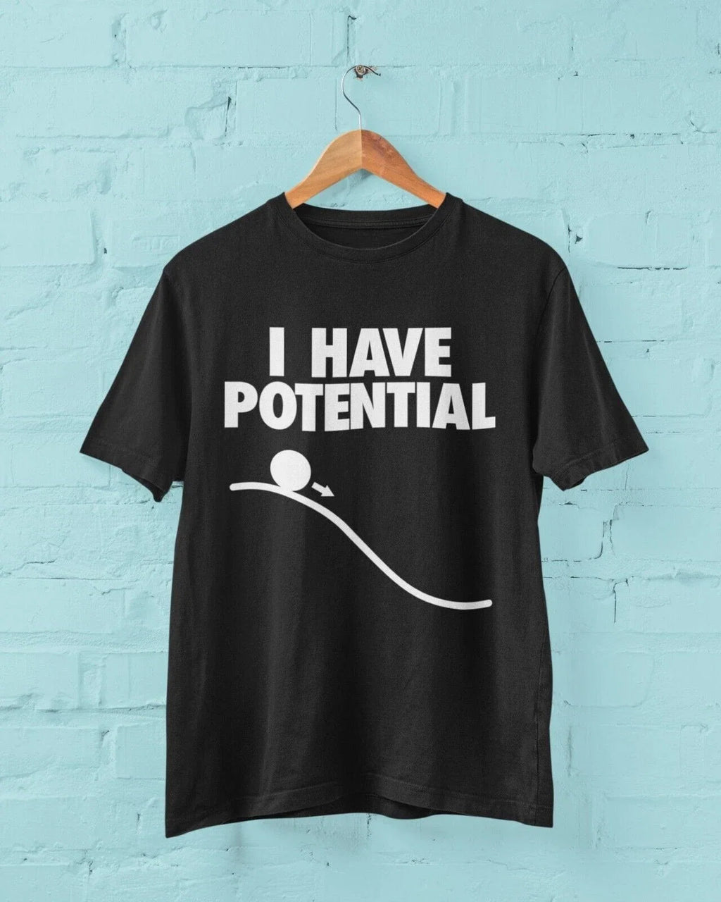 Funny I HAVE POTENTIAL Science Physics Pun Geek Nerd - Adult & Kids T-Shirts, Sweatshirts & Hoodies apparel design preview 1