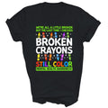 Broken Crayons Still Color Mental Health Matters - Adult & Kids T-Shirts, Sweatshirts & Hoodies apparel design preview 1