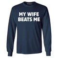 My Wife Beats Me Funny Marriage Couple Joke - Adult & Kids T-Shirts, Sweatshirts & Hoodies apparel design preview 1