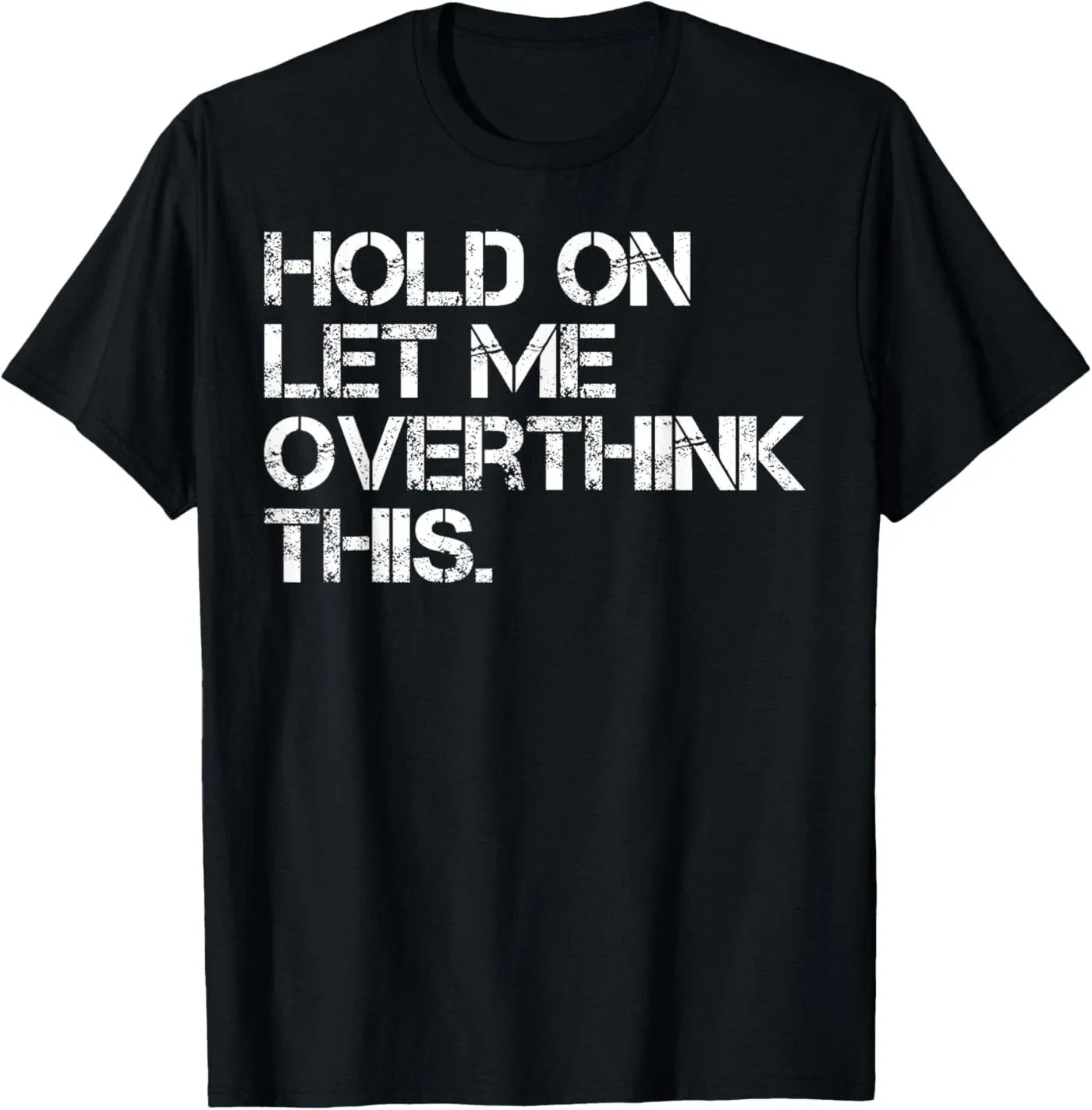 Funny Sarcastic Quote Hold On Let Me Overthink This - Adult & Kids T-Shirts, Sweatshirts & Hoodies apparel design preview 1