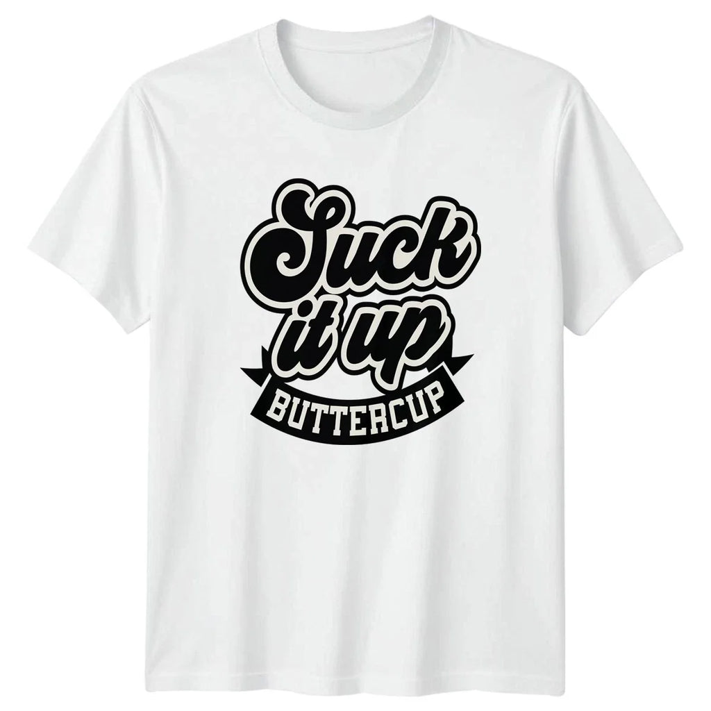 Suck It Up Buttercup Motivational Humor Sarcastic - Adult & Kids T-Shirts, Sweatshirts & Hoodies apparel design preview 1