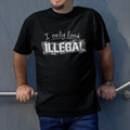 I Only Look Illegal Funny Graphic Humor Joke Meme - Adult & Kids T-Shirts, Sweatshirts & Hoodies apparel design preview 1