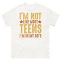 I'm Not Like Most Teens in My 60's Sarcastic Novelty - Adult & Kids T-Shirts, Sweatshirts & Hoodies apparel design preview 1