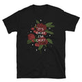 It's OK I'm Red Roses Modern Fashion Art - Adult & Kids T-Shirts, Sweatshirts & Hoodies apparel design preview 1