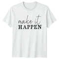 Make It Happen Motivational Success Gift For Him And - Adult & Kids T-Shirts, Sweatshirts & Hoodies apparel design preview 1