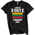 I Love My Crazy Lithuanian Family Funny Lithuania - Adult & Kids T-Shirts, Sweatshirts & Hoodies apparel design preview 1