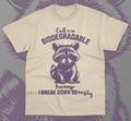 Biodegradable Breakdown Raccoon Funny Meme Trendy - Adult & Kids T-Shirts, Sweatshirts & Hoodies apparel design preview 1