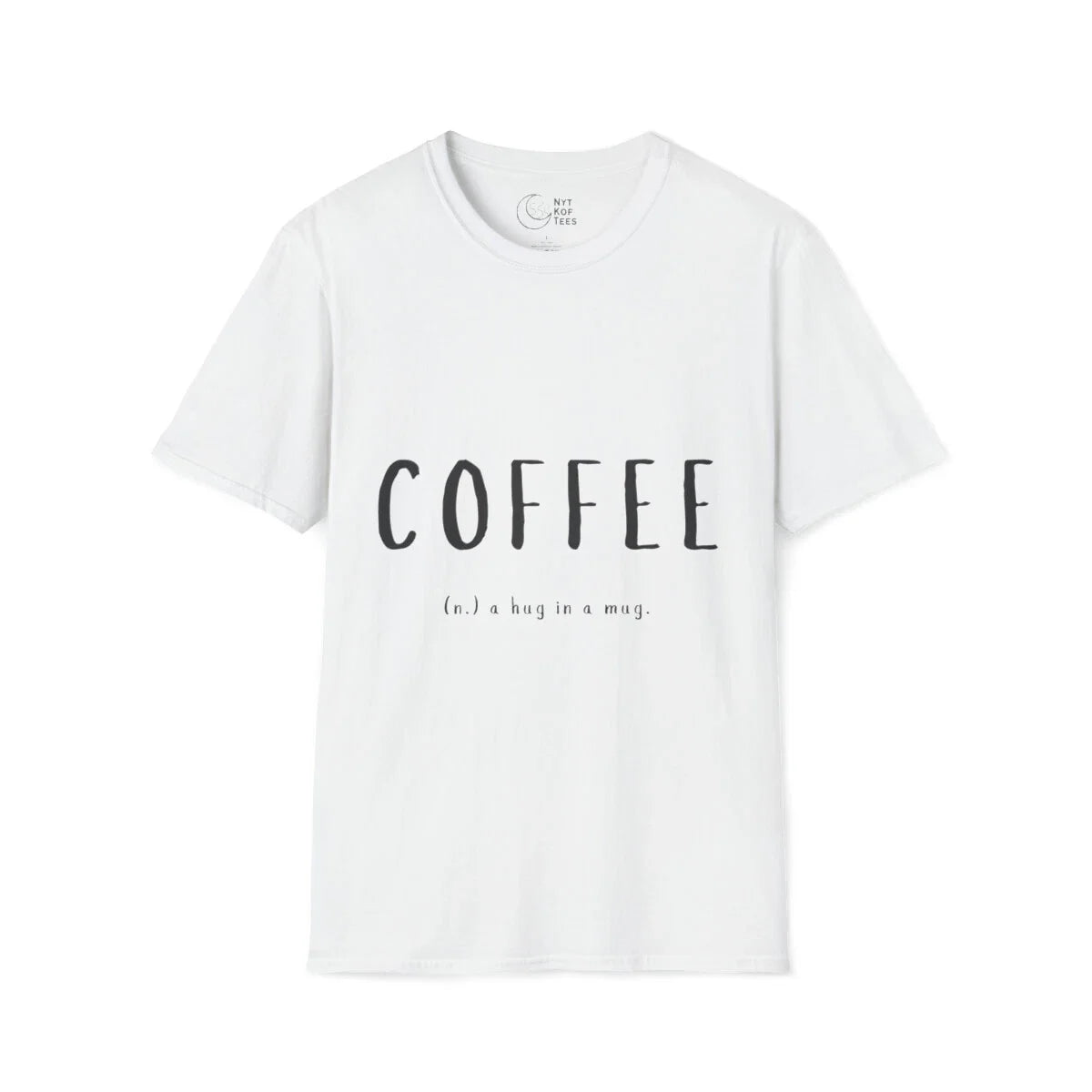 Cute Witty Coffee Text, Regular Fit Soft Cotton - Adult & Kids T-Shirts, Sweatshirts & Hoodies apparel design preview 1