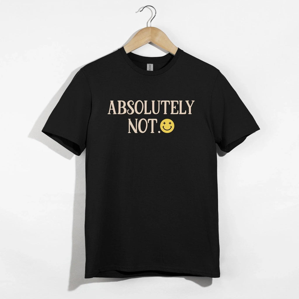 Absolutely Not Funny Sarcastic Smiley Face Gift - Adult & Kids T-Shirts, Sweatshirts & Hoodies apparel design preview 1