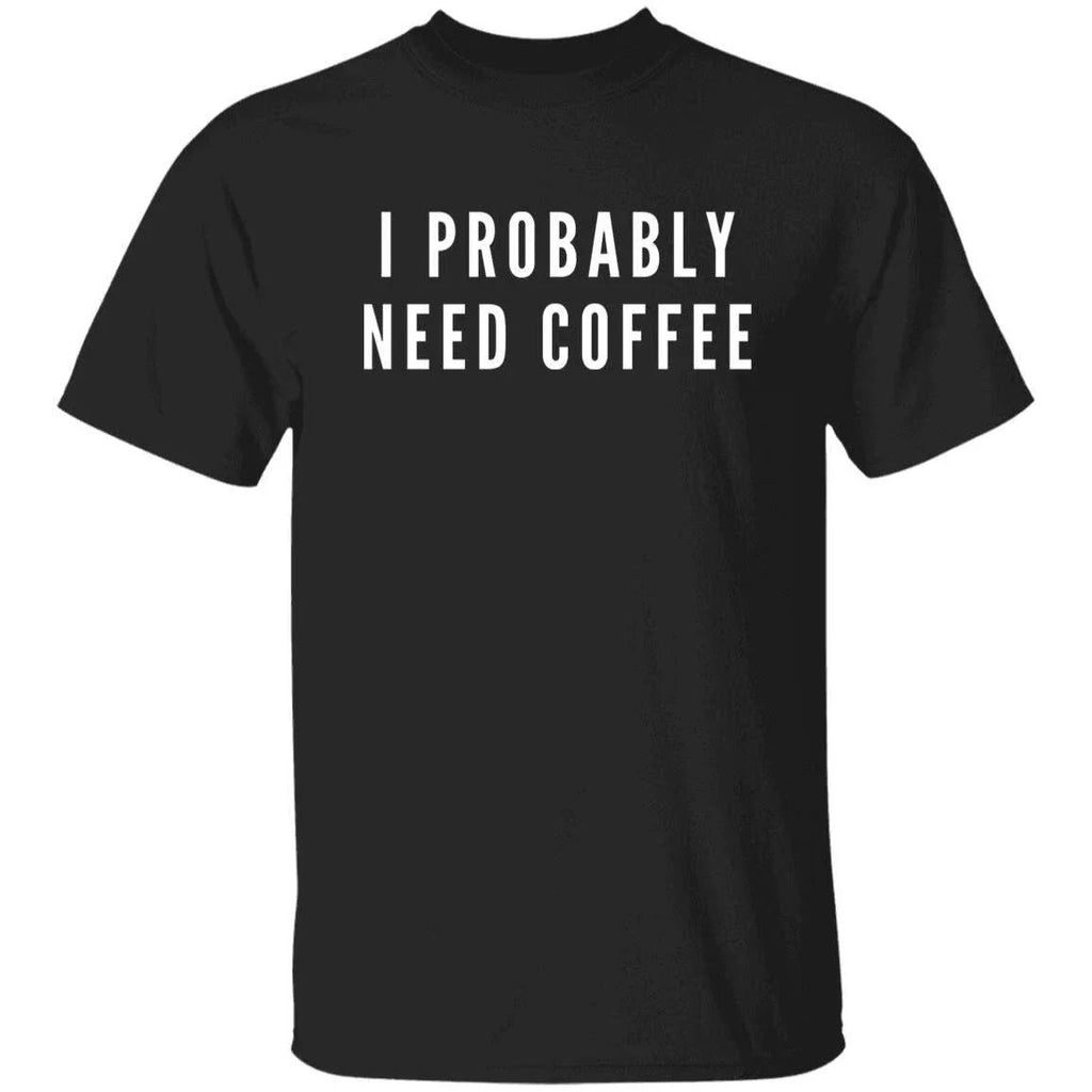 I probably need coffee fun Black Dark Heather Navy - Adult & Kids T-Shirts, Sweatshirts & Hoodies apparel design preview 1